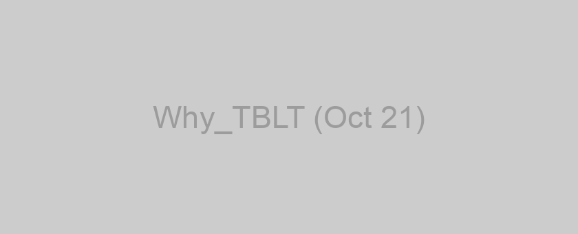 Why_TBLT (Oct 21)